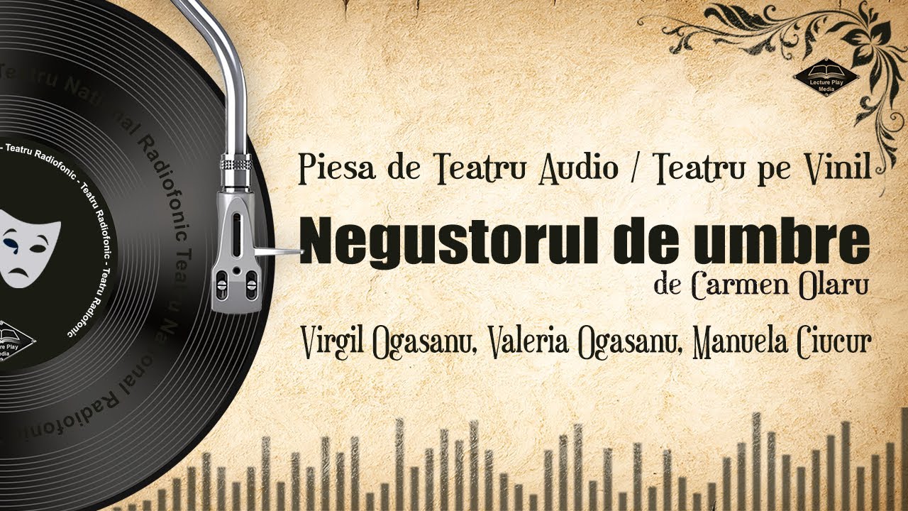 Negustorul de umbre - o drama de Carmen Olaru | Teatru pe Vinil