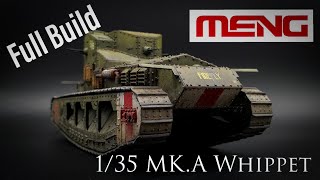 Meng Models 1/35 Whippet MK.A - Full Build
