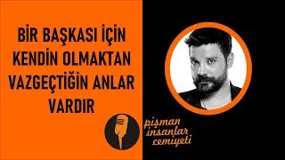 Pi Cemiyeti - Bir Başkası Için Kendin Olmaktan Vazgeçtiğin Anlar Vardır