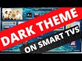 how to add dark theme to smart TV
