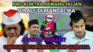 CAKNUN, BUYA ARRAZY DAN GUSBAHA/ VIRAL PAWANG HUJAN