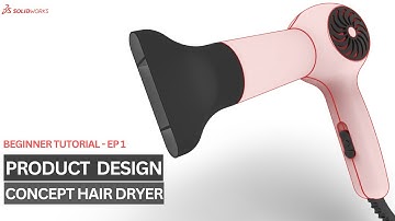 Solidworks - Learn Product Design | Industrial Sketch | Concept Hair Dryer | EP1