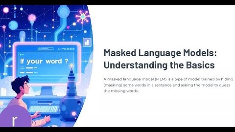 Understanding Masked Language Models in AI 🤖