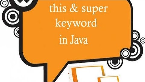 Difference between this and super keyword