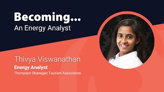 Becoming an Energy Analyst, with Thivya Viswanathan