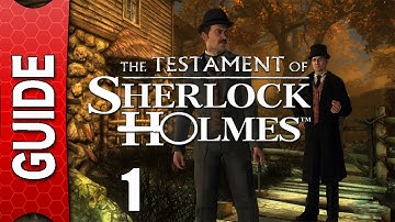 The Testament of Sherlock Holmes Walkthrough - Part 1 [Gameplay / Playthrough] [Story Mode]