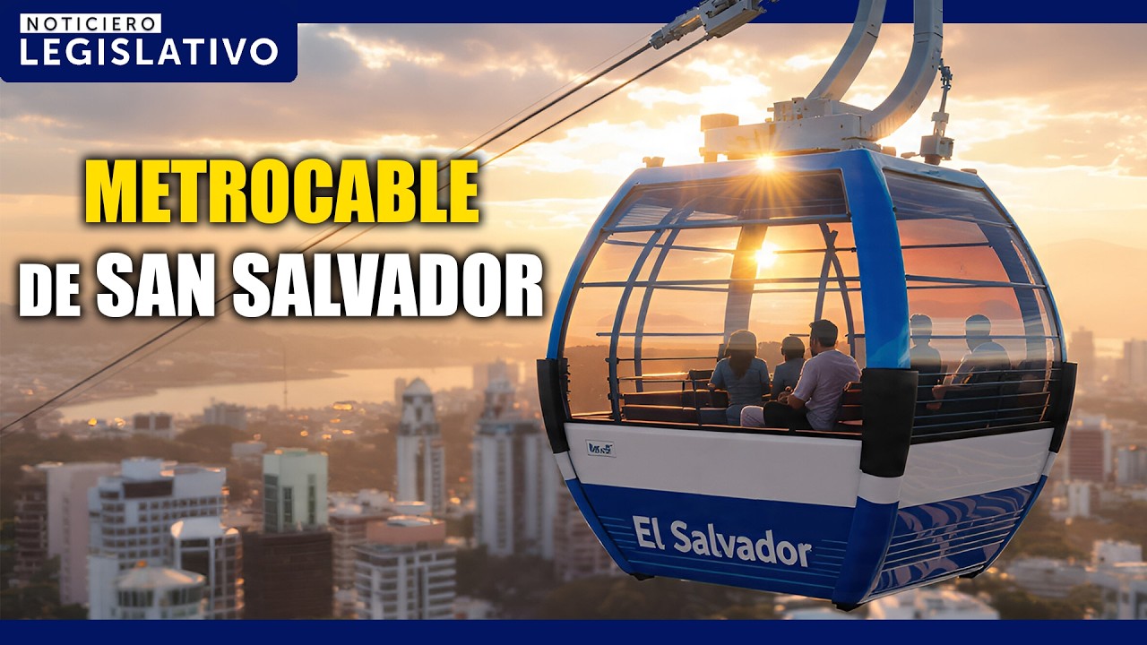 Inicia construcción del primer metrocable de San Salvador | Noticiero Legislativo - 13 febrero 2026