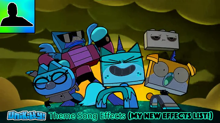 UniKitty! Theme Song Effects (My NEW Effects List!)