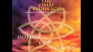 THE FINAL EMBRACE ( Heidrun Menzel & Friedhelm Schöck ) : Songs For Lovers, part 1