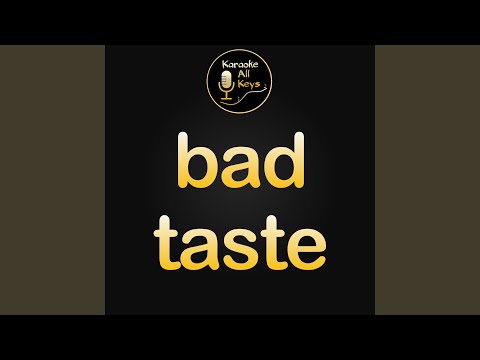 bad taste (Karaoke Version)