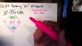 Ch 8.5 Factoring with the Diamond and the Box