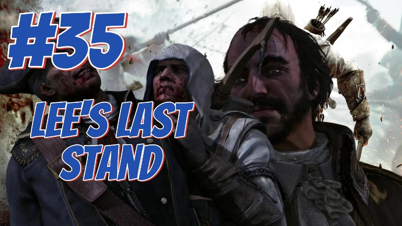 :et's Play Assassins Creed 3 - Lee's Last Stand - Part 35 - YouTube