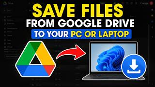 How To Save Files From Google Drive to Your PC or Laptop (2026)