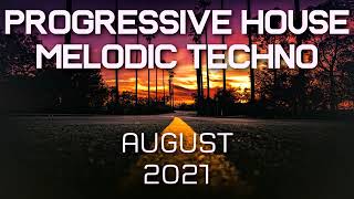 Progressive House   Melodic Techno Mix    Best Of August 2021