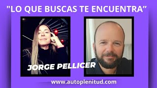 ENTREVISTA A JORGE PELLICER: 'LO QUE BUSCAS TE ENCUENTRA'