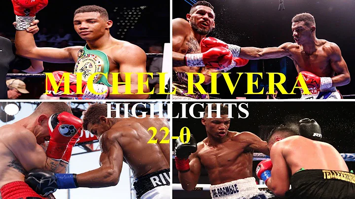 Michel Rivera Highlights & Knockouts