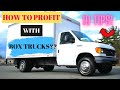 TRUCKING | HOW TO MAKE MONEY WITH BOX TRUCKS! 10 TIPS!!