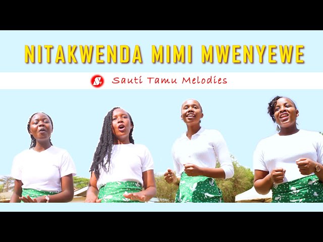 Nitakwenda Mimi Mwenyewe | Sauti Tamu Melodies | wimbo wa Matoleo (Skiza 7482440) class=