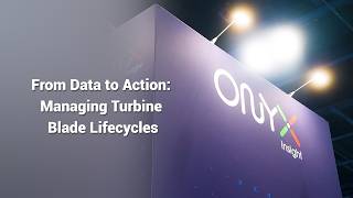 ONYX Insight: Making Blade Data Actionable with Digital Case Management | In conversation