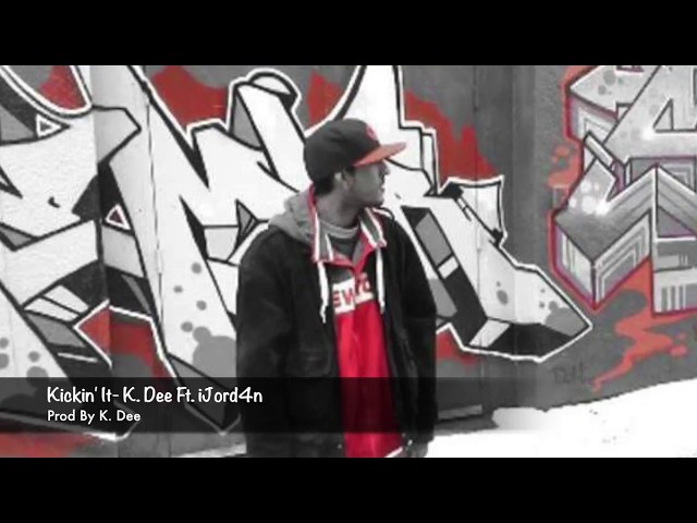 Kickin' It - K.  Dee Ft.  iJord4n