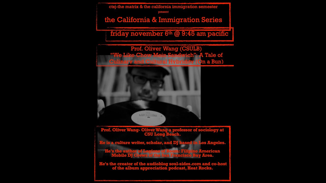 CTSJ's the Matrix with Scholar DJ Writer Prof. Oliver Wang (CSULB, Sociology)