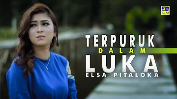 ELSA PITALOKA - Terpuruk Dalam Luka [Official Music Video] Lagu Baru 2019