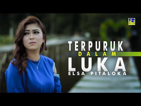 ELSA PITALOKA - Terpuruk Dalam Luka [Official Music Video] Lagu Baru 2019