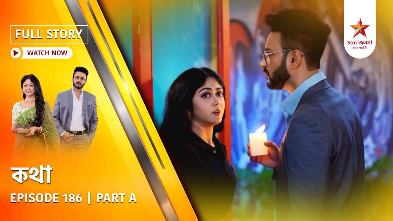 Full Story | Kothha | Episode 186 | Part A