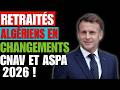 IL Y A 30 MINUTES : Comprend les mots clés recherchés : retraités algériens,  CNAV, ASPA, 2026