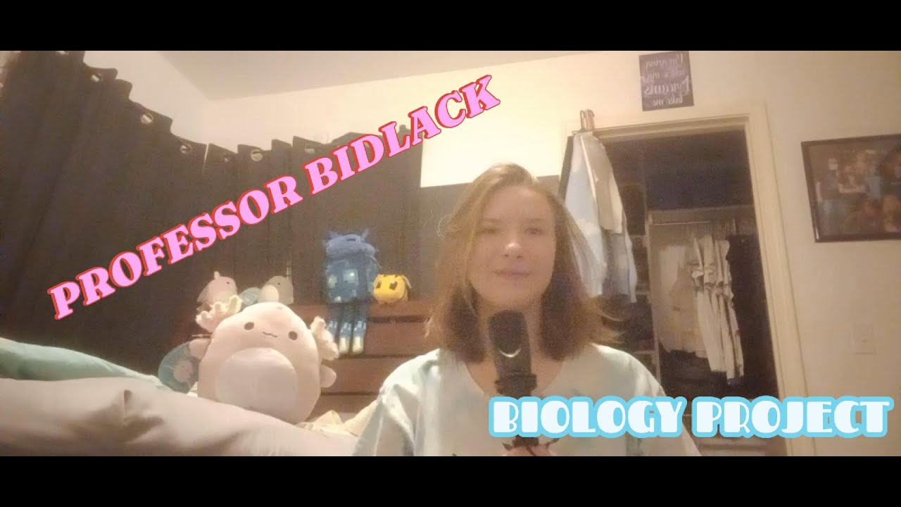 BIDLACK BIOLOGY PROJECT