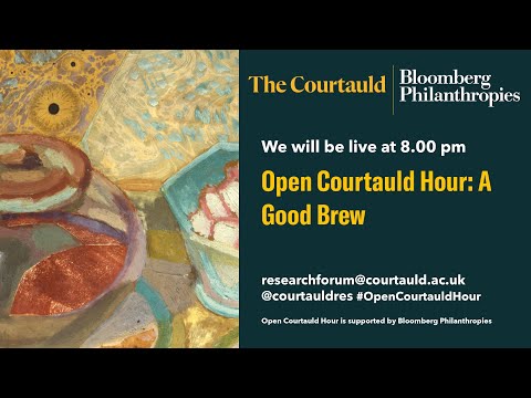 Open Courtauld Hour - Episode 6, S6: A Good Brew