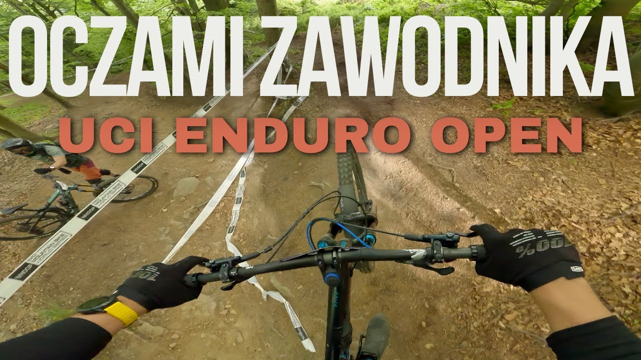 ZAWODY UCI ENDURO OPEN BIELSKO- BIAŁA - OCZAMI ZAWODNIKA