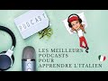 Les meilleurs podcasts pour apprendre litalien