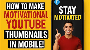 ,PixelLab Se Motivational YouTube Thumbnails Banane Ka Easy Tareeqa (Mobile)
