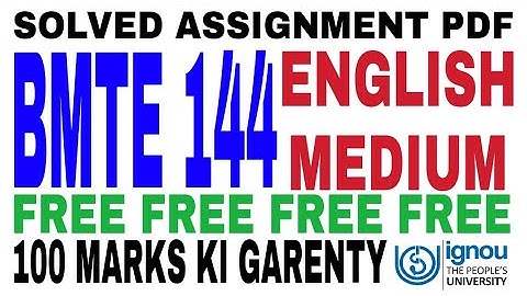 BMTE 144 solved assignment pdf ignou !