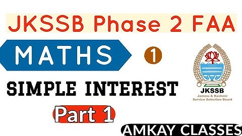 Lec 01 | Simple Interest Part 1 Maths Jkssb Phase 2 FAA