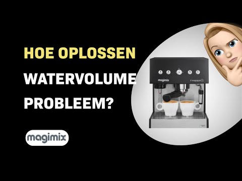 Hoe het Watervolume Probleem Oplossen bij Je Magimix LExpresso Automatic 11412 Koffiezetapparaat