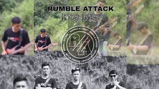 Rumble Attack - Kita Bisa ( Official Music Videos )