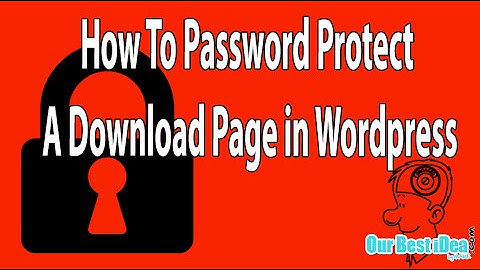 How To Password Protect Your Download Page In WordPress