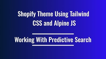 48. Shopify Theme Development  - Working with predictive search functionality