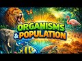 Organisms and population. abiotic and biotic factors. population interactions. predation. amensalism
