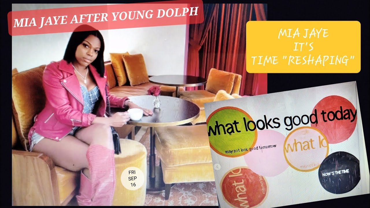 💥#YOUNGDOLPH💥MIA JAYE RESHAPING HER LIFE AFTA 10 MONTHS W/O #DOLPH💥#