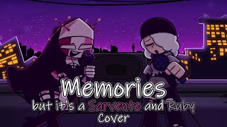 It's been a while, hasn't it? (Memories but it's a Sarvente and Ruby Cover)