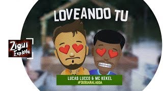 Lucas Lucco e MC Kekel - I Loveando Tu (Áudio Oficial)