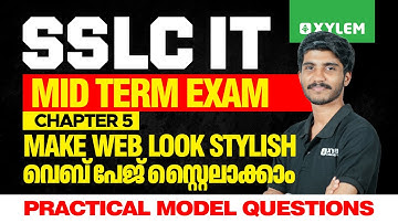 SSLC IT Mid Term Exam | Chapter 5: Make Web Look Stylish | Practical Model Questions | Xylem SSLC