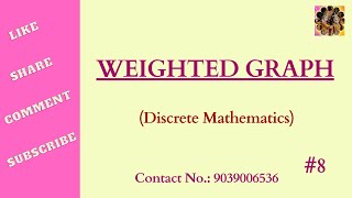 8. Weighted graph in Discrete Mathematics #graph #discrete_mathematics #weightedgraph