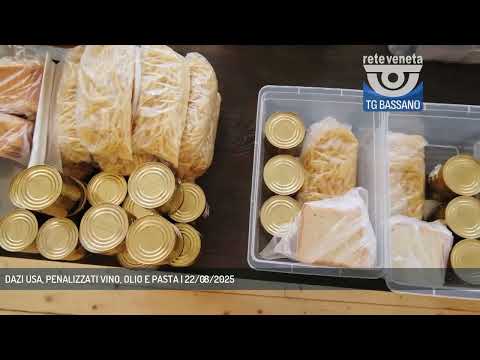 DAZI USA, PENALIZZATI VINO, OLIO E PASTA | 22/08/2025