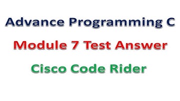 || Advance Programming C || Module 7 Test Answer || Cisco || Code Rider || #programming