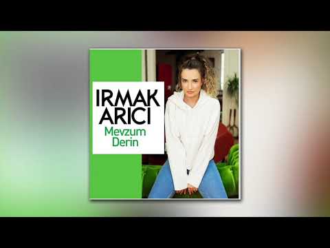 Irmak Arıcı - Mevzum Derin