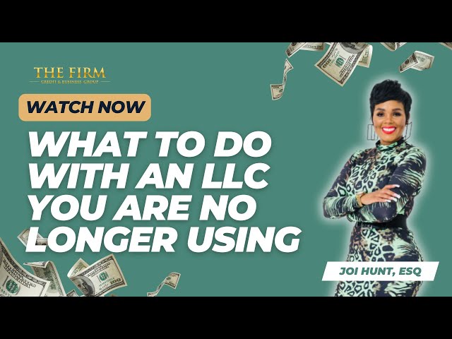 What To Do With An LLC You Are No Longer Using